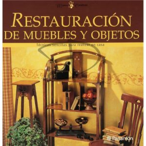 Libro de tapa dura - Parramón Restauración de muebles y objetos